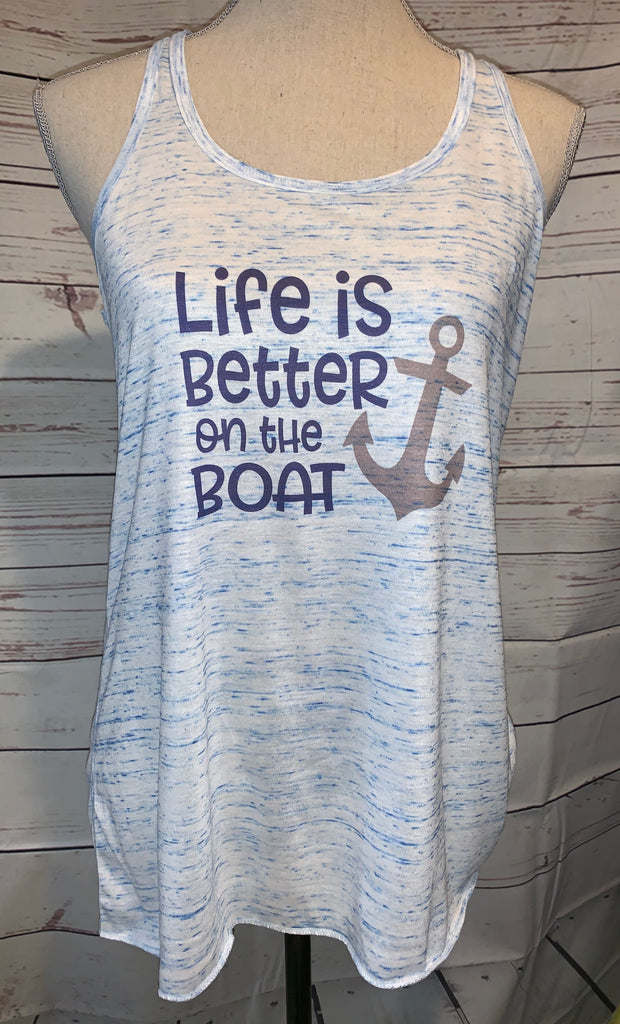 Life is Better on the Boat Tank.